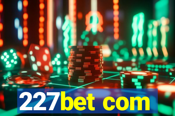 227bet com